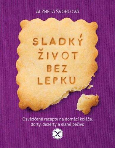 Alžběta Švorcová: Sladký život bez lepku