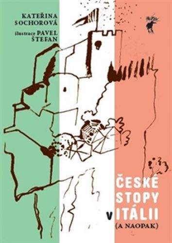 Kateřina Sochorová: Itálie - České stopy v Itálii (a naopak)