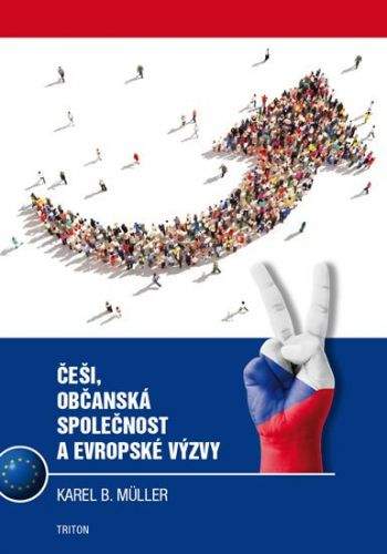 Karel Müller: Češi, občanská společnost a evropské výzvy