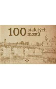 Petr Vlček: 100 staletých mostů