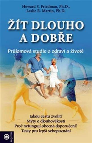 Howard Friedman: Žít dlouho a dobře