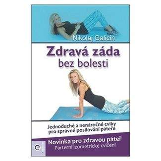 Nikolaj Galicin: Zdravá záda bez bolesti