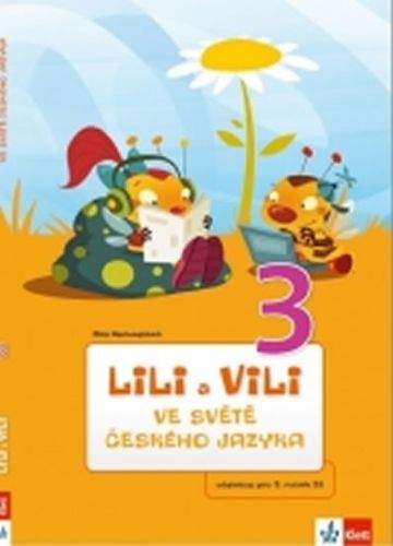 Dita Nastoupilová: Lili a Vili 3 - Ve světě českého jazyka