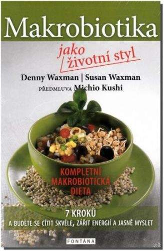 Susan Waxman, Denny Waxman: Makrobiotika jako životní styl