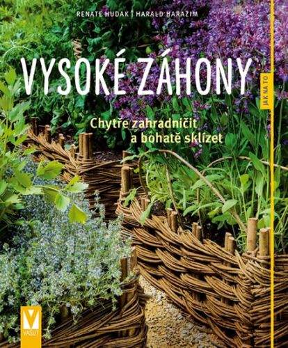 Renate Hudak, Harald Harazim: Vysoké záhony