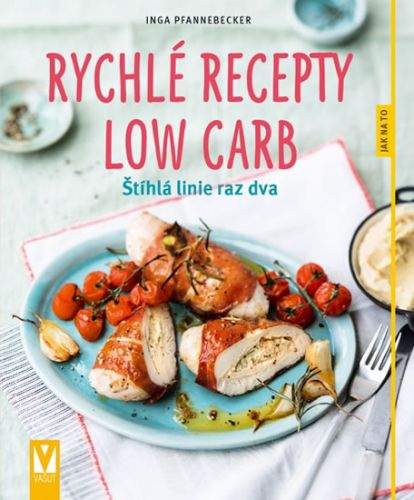 Inga Pfannebecker: Rychlé recepty Low Carb