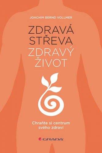 Joachim Bernd Vollmer: Zdravá střeva, zdravý život