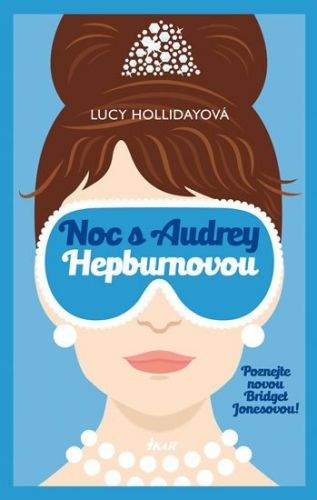 Lucy Holliday: Noc s Audrey Hepburnovou