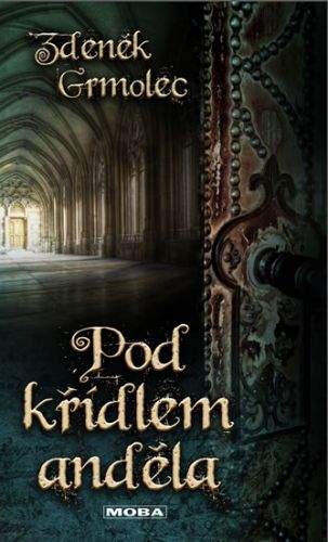 Zdeněk Grmolec: Pod křídlem anděla