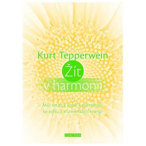 Kurt Tepperwein: Žít v harmonii