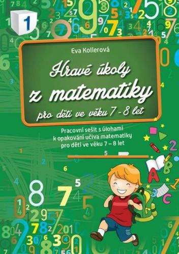 Eva Kollerová: Hravé úkoly z matematiky pro děti ve věku 7-8 let