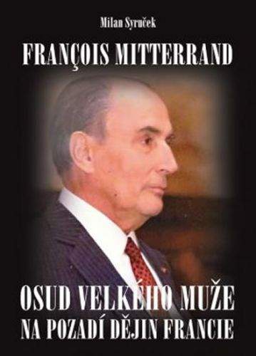 Milan Syruček: Francois Mitterrand