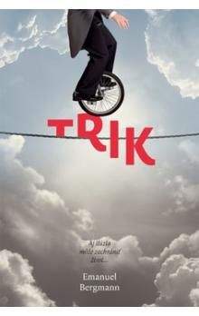 Emanuel Bergmann: Trik