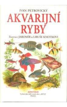 Ivan Petrovický: Akvarijní ryby
