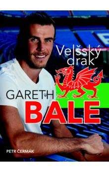 Petr Čermák: Gareth Bale - Velšský drak