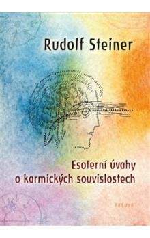 Rudolf Steiner: Esoterní úvahy o karmických souvislostech