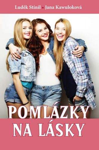 Luděk Stínil, Jana Kawuloková: Pomlázky na lásky