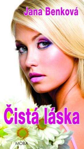 Jana Benková: Čistá láska