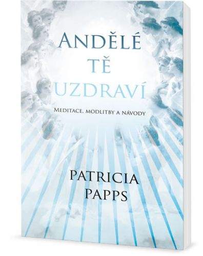 Patricia Papps: Andělé tě uzdraví