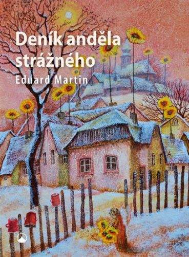 Eduard Martin: Deník anděla strážného