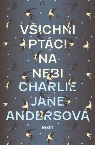 Charlie Jane Anders: Všichni ptáci na nebi