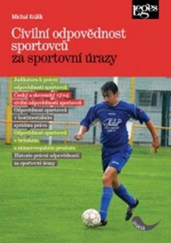 Michal Kralík: Civilní odpovědnost sportovců za sportovní úrazy