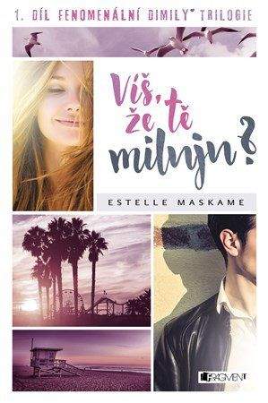 Estelle Maskame: Víš, že tě miluju?