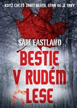 Sam Eastland: Bestie v Rudém lese