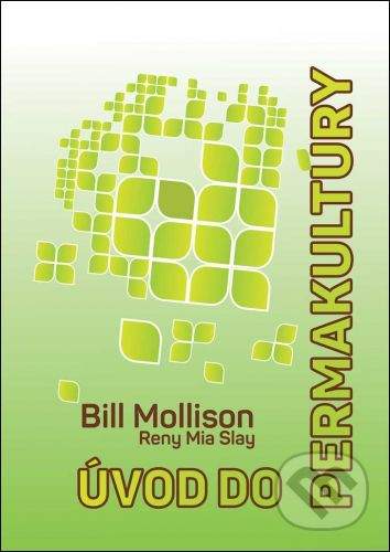 Reny Mia Slay, Bill Mollison: Úvod do Permakultury