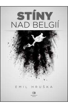 Emil Hruška: Stíny nad Belgií