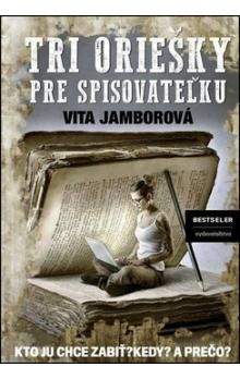 Vita Jamborová: Tri oriešky pre spisovateľku