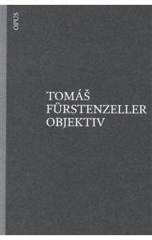 Tomáš Fűrstenzeller: Objektiv