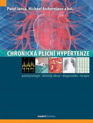 Pavel Jansa, Michael Aschermann: Chronická plicní hypertenze