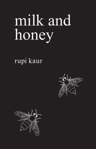 Rupi Kaur: Milk and Honey