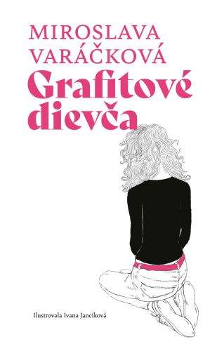 Miroslava Varáčková: Grafitové dievča