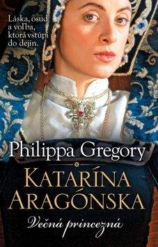 Philippa Gregory: Katarína Aragónska