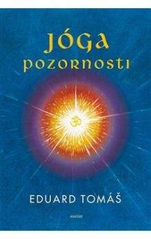 Eduard Tomáš: Joga pozornosti