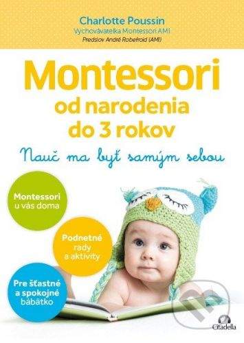 Charlotte Poussin: Montessori od narodenia do 3 rokov