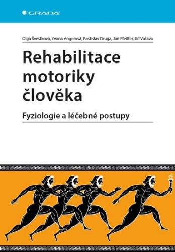 Olga Švestková: Rehabilitace motoriky člověka