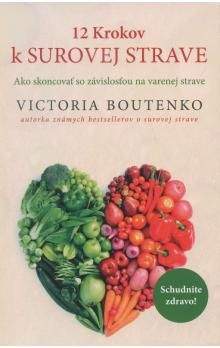 Victoria Boutenko: 12 krokov k surovej strave