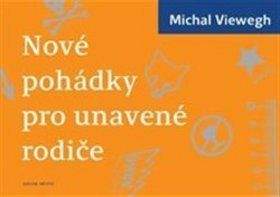 Radka Folprechtová, Michal Viewegh: Nové pohádky pro unavené rodiče