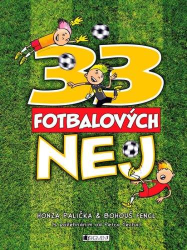Bohumil Fencl, Jan Palička: 33 fotbalových nej
