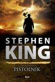 Stephen King: Temná veža 1: Pištoľník