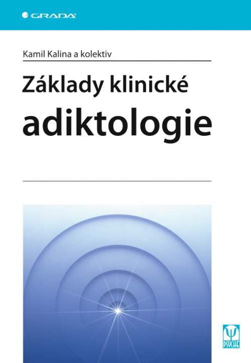 Kamil Kalina: Základy klinické adiktologie