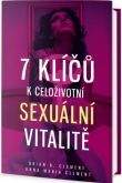 Brian R. Clement, Anna Maria Clement: 7 klíčů k celoživotní sexuální vitalitě