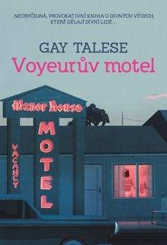 Gay Talese: Voyeurův motel