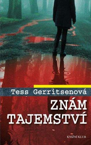 Tess Gerritsen: Znám tajemství