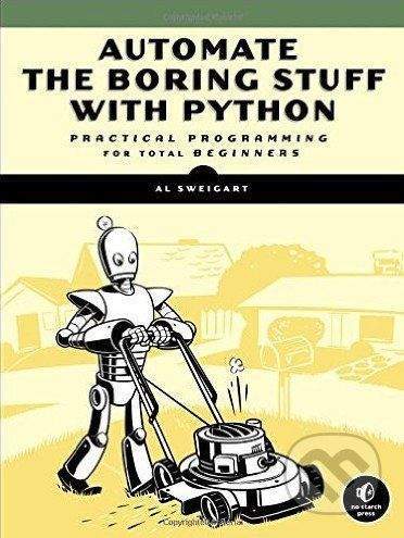 Al Sweigart: Automate the Boring Stuff With Python