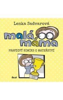 Lenka Sadvarová: Malá máma