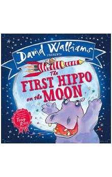 David Walliams, Tony Ross: The First Hippo on the Moon